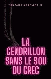 bokomslag La cendrillon sans le sou du grec