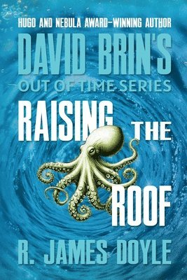 R James Doyle, David Brin - Raising the Roof, Häftad
