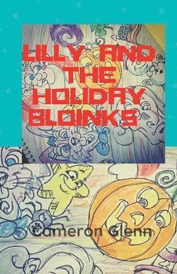 Lilly and the Holiday Bloinks