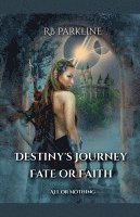 bokomslag Destiny's Journey Fate or Faith