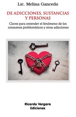 LIC Melina Gancedo, Lic. Melina Gancedo - De adicciones, sustancias y personas, Häftad