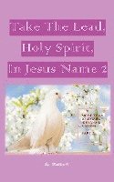 Take the Lead, Holy Spirit, in Jesus Name (Part 2) 1