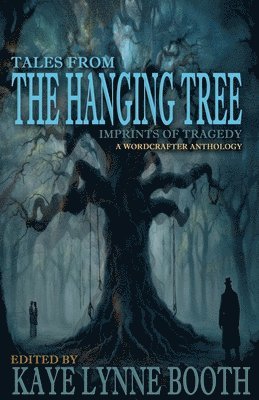 Kaye Lynne Booth - Tales From the Hanging Tree, Häftad