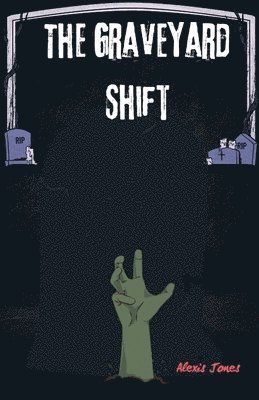 The Graveyard Shift 1