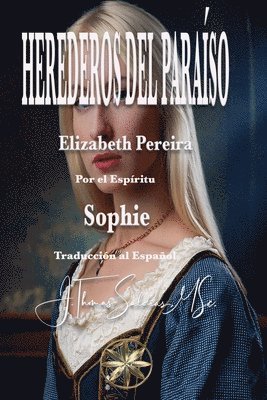 Elizabeth Pereira, Por El Espíritu Sophie, Por el Espíritu Sophie - Herederos del Paraíso, Häftad