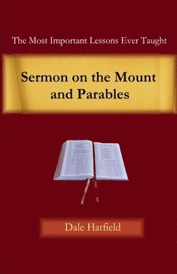 Dale Hatfield - Sermon On The Mount and Parables, Häftad