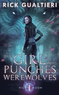 bokomslag Girl Who Punches Werewolves