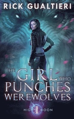 The Girl Who Punches Werewolves 1