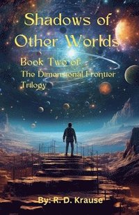 bokomslag Shadows of Other Worlds; Book Two Of: The Dimensional Frontier Trilogy