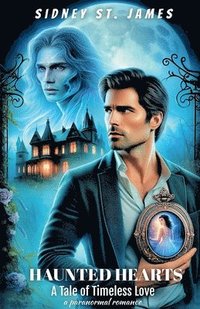 bokomslag Haunted Hearts - A Tale of Timeless Love