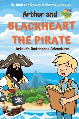 bokomslag Arthur and Blackheart the Pirate