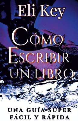 bokomslag Cmo escribir un libro