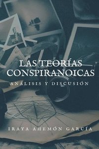 bokomslag Las teorías conspiranoicas. Análisis y discusión