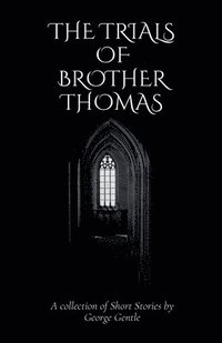 bokomslag The Trials of Brother Thomas