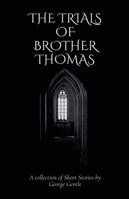 The Trials of Brother Thomas 1