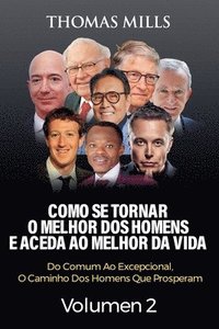 bokomslag Como Se Tornar O Melhor Dos Homens E Aceda Ao Melhor Da Vida