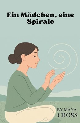 bokomslag Ein Mädchen, eine Spirale