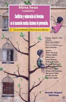Mirta Iwan, Maria Elena Naddeo, Jorge Garaventa - Conflictos y vulneración de Derechos en el escenario escolar, Häftad