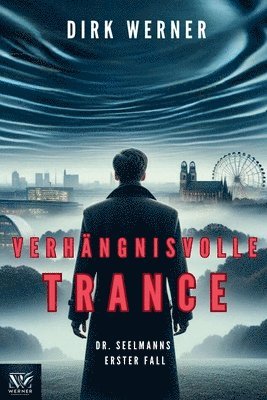 Verhängnisvolle Trance
