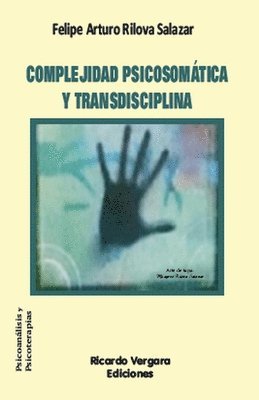 bokomslag Complejidad psicosomtica y transdisciplina