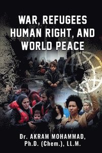 bokomslag War, Refugees Human Right, and World Peace