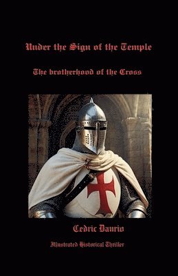 Cedric Daurio11, Cedric Daurio - Under the Sign of the Temple- The brotherhood of the Cross, Häftad