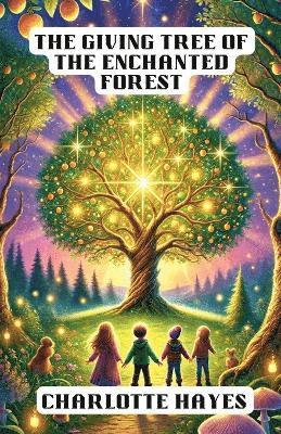 The Giving Tree of the Enchanted Forest 1