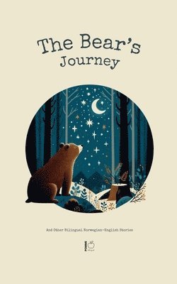 bokomslag The Bear's Journey And Other Bilingual Norwegian-English Stories