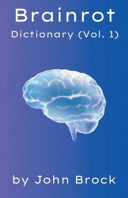 John Brock - Brainrot Dictionary (Vol. 1), Häftad
