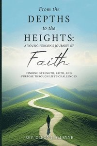 bokomslag From the Depths to the Heights A Young Person's Journey of Faith