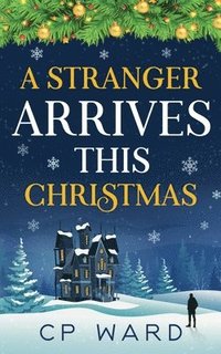 bokomslag A Stranger Arrives This Christmas