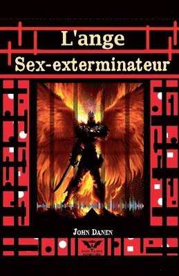 L'ange Sex-exterminateur 1