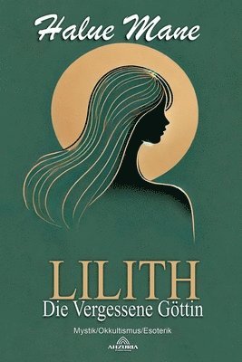 Lilith: Die Vergessene Göttin 1