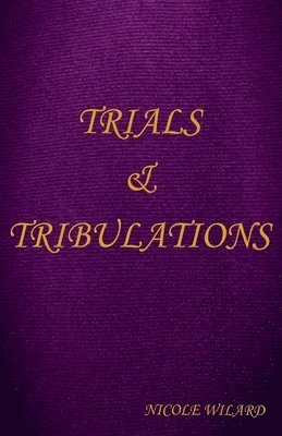 bokomslag Trials and Tribulations