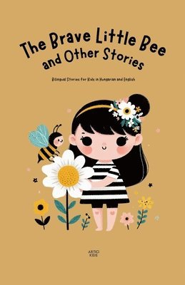 Artici Kids - Brave Little Bee and Other Stories, Häftad