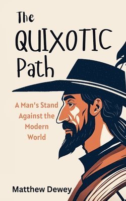 The Quixotic Path 1