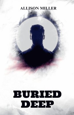 Allison Miller - Buried Deep, Häftad