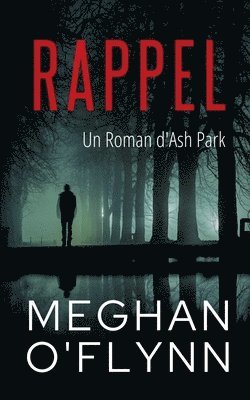 bokomslag Rappel: Un Roman d'Ash Park