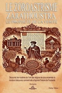 bokomslag Le Zoroastrisme - Zarathoustra