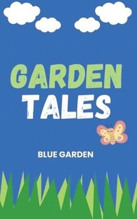 bokomslag Garden Tales