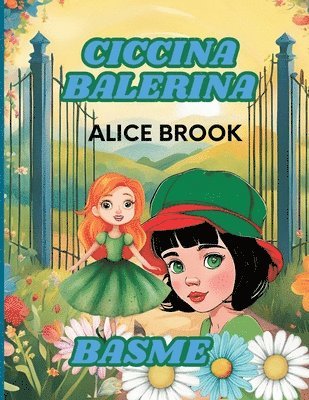 Alice Brook - Ciccina Balerina -Basme, Häftad