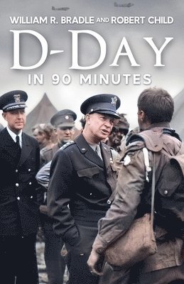 bokomslag D-Day in 90 Minutes