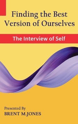 Finding the Best Version of Ourselves 1