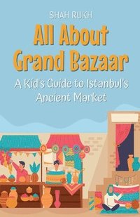 bokomslag All About Grand Bazaar