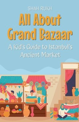 bokomslag All About Grand Bazaar