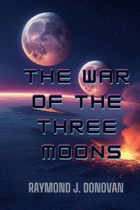 bokomslag War of the Three Moons