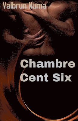 Chambre Cent Six 1