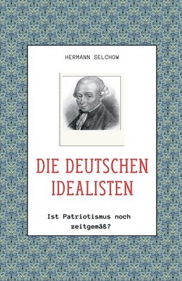 Die deutschen Idealisten - Ist Patriotismus noch zeitgemss? 1