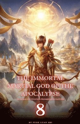 bokomslag The Immortal Martial God of the Apocalypse