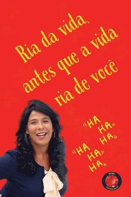 Ria da vida, antes que a vida ria de voc 1